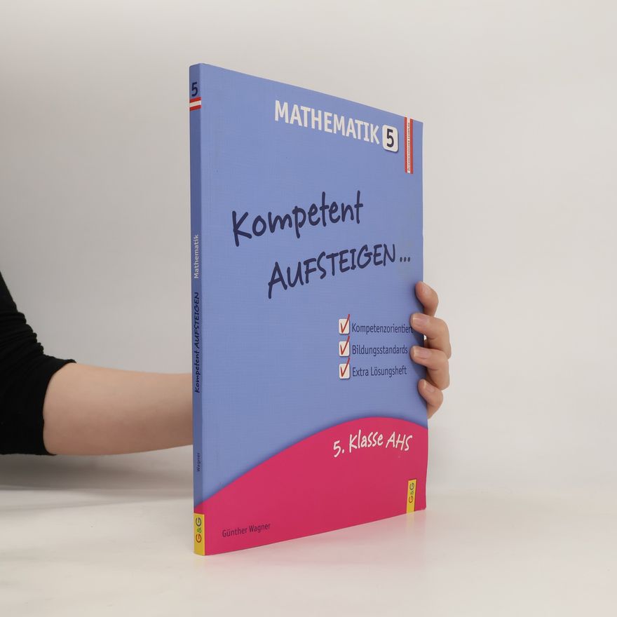 Günther Wagner Aufsteigen in Mathematik 5 (Zentralmatura)
