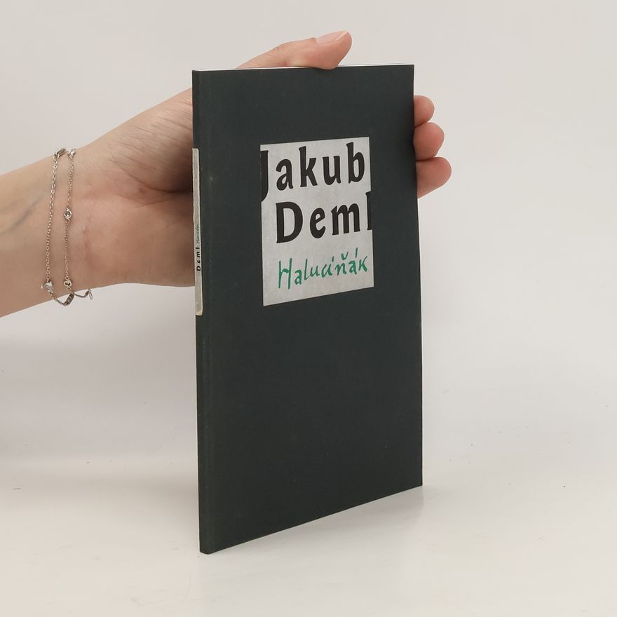 Jakub Deml Haluciňák : záznamy v zápisníku z let 1948-1960