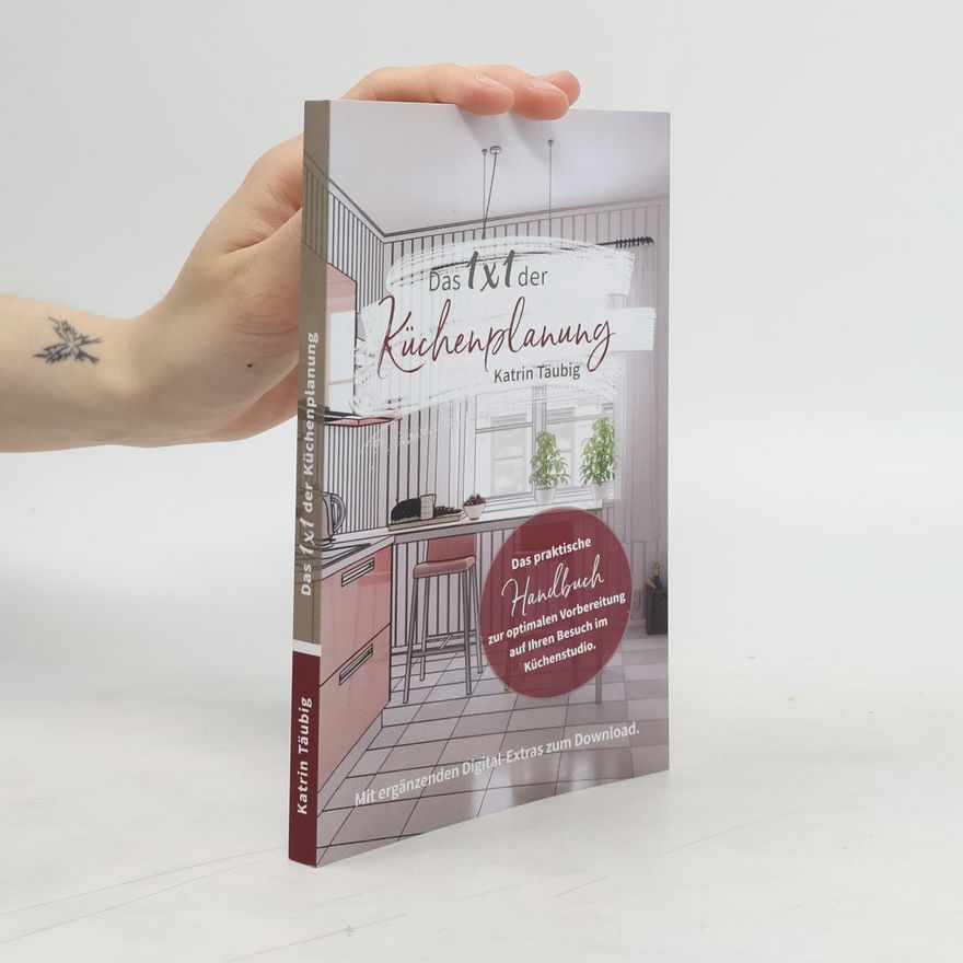 Katrin Taubig Das 1x1 der Küchenplanung