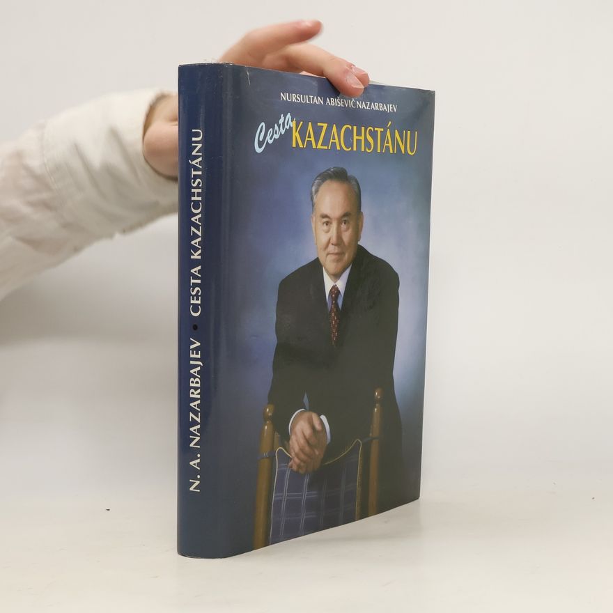 Nursultan Nazarbaev Cesta Kazachstánu