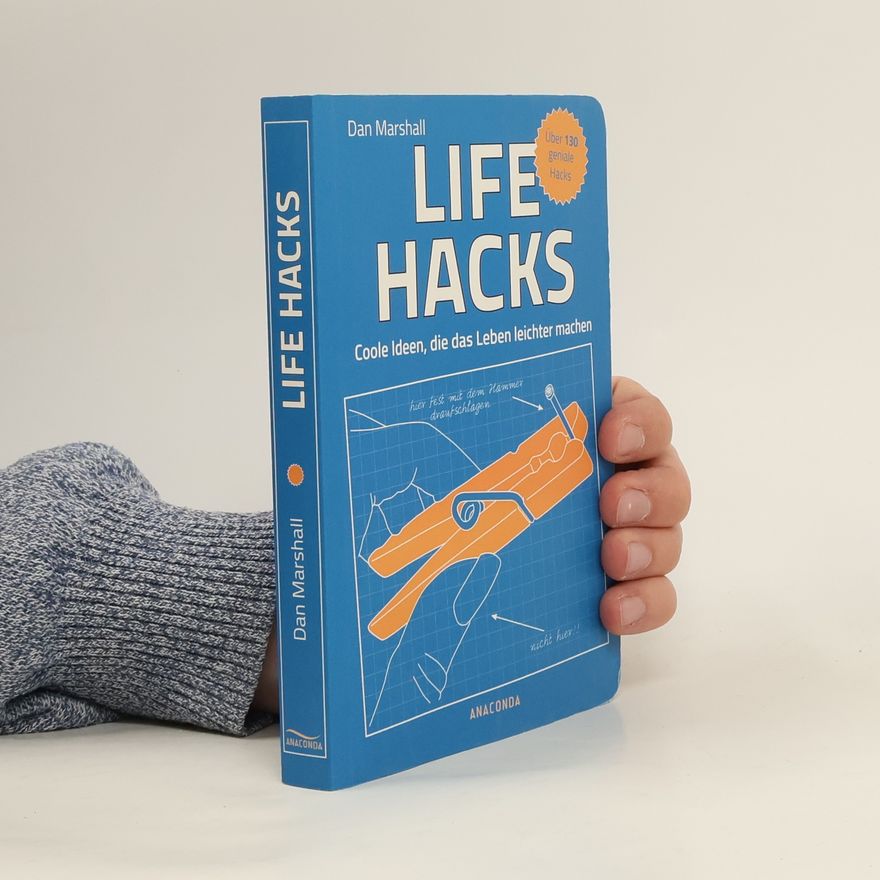 Dan Marshall Life Hacks