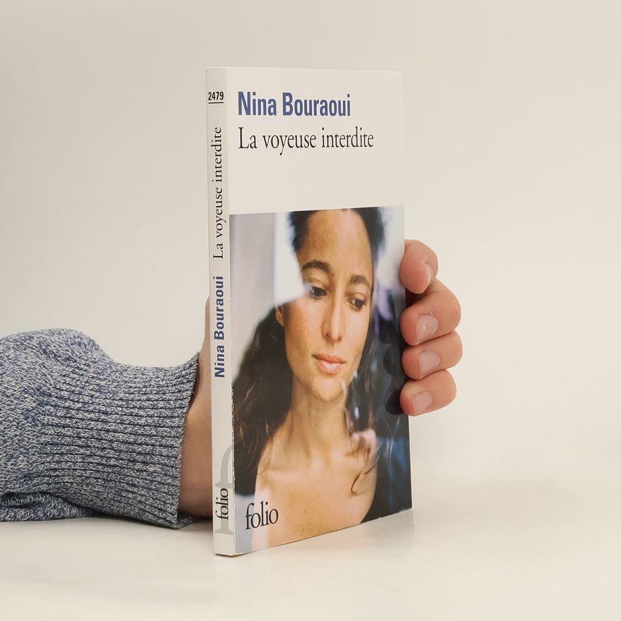 Nina Bouraoui La voyeuse interdite