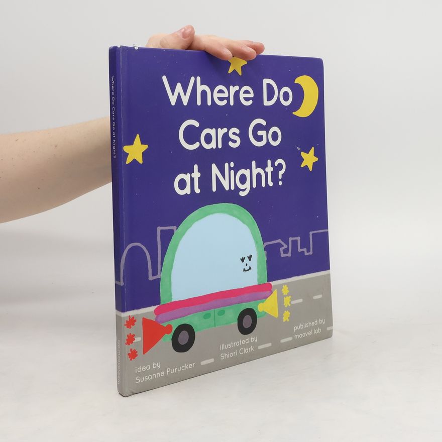 Shiori Clark Where Do Cars Go at Night?
