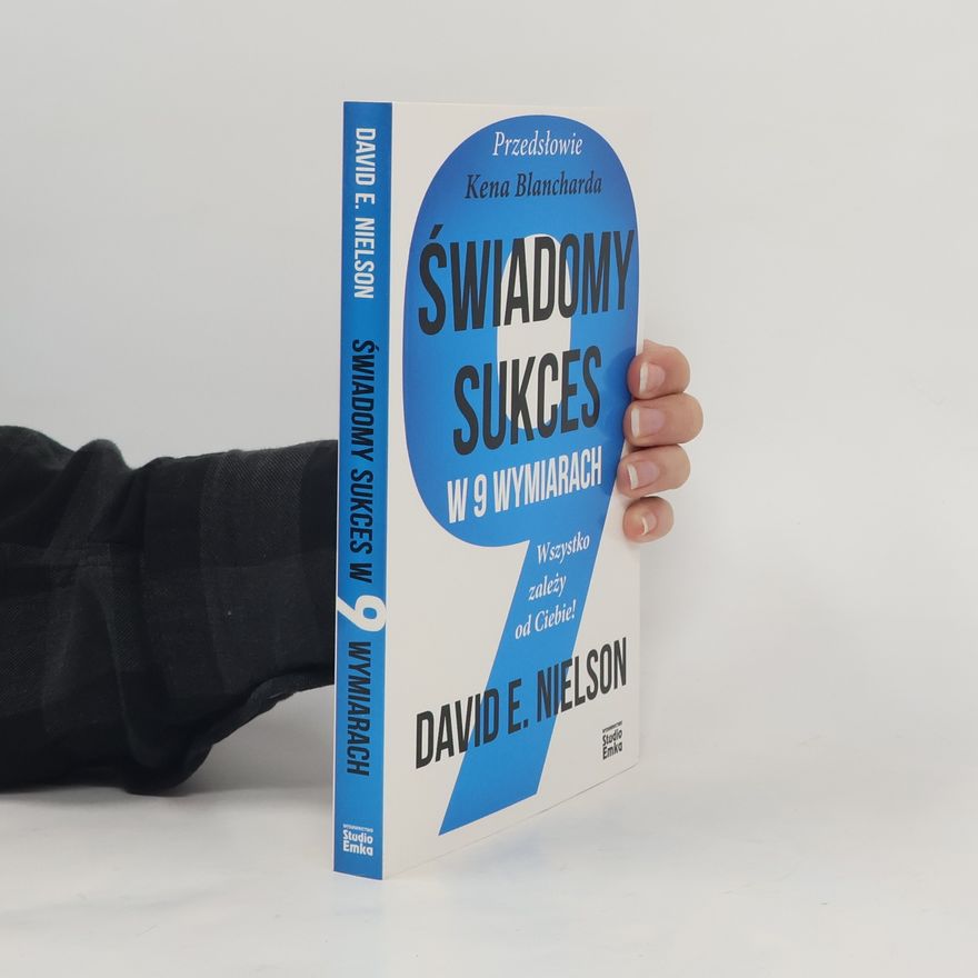 David E. Nielson Świadomy sukces w 9 wymiarach