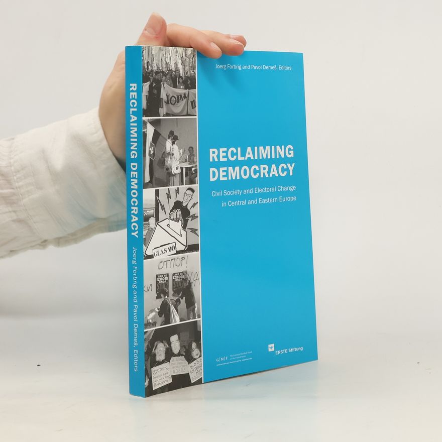 Joerg Forbrig Reclaiming Democracy