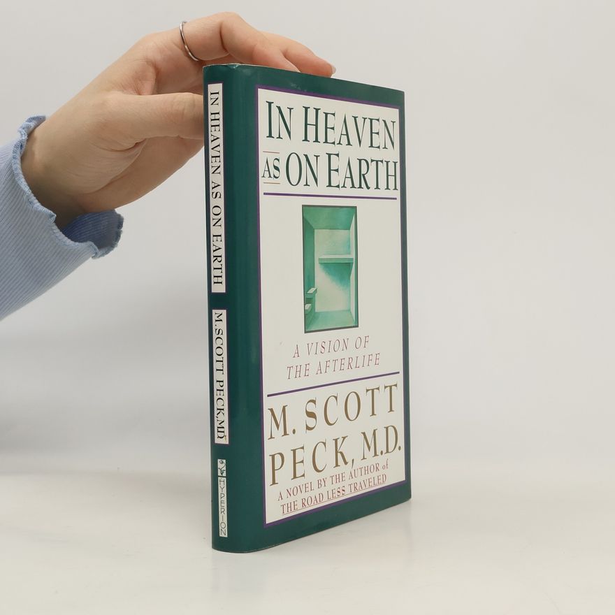 M. Scott Peck In Heaven As On Earth
