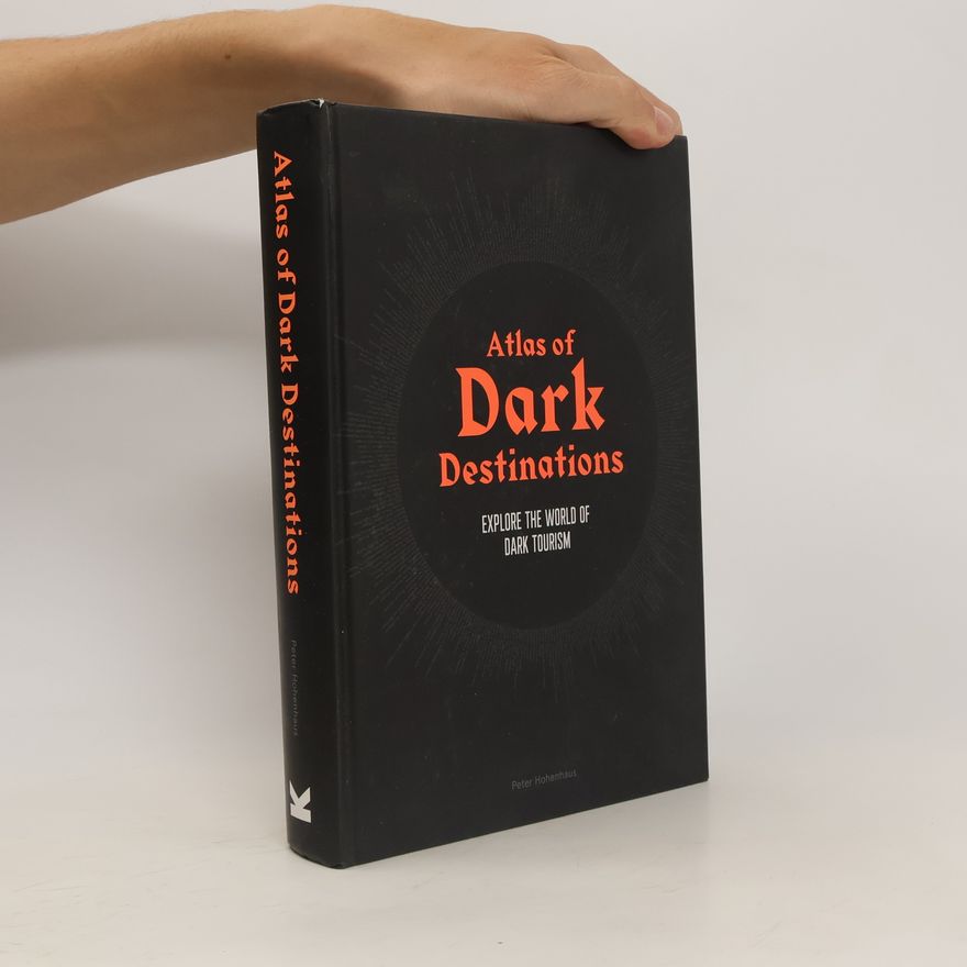 Peter Hohenhaus Atlas of Dark Destinations