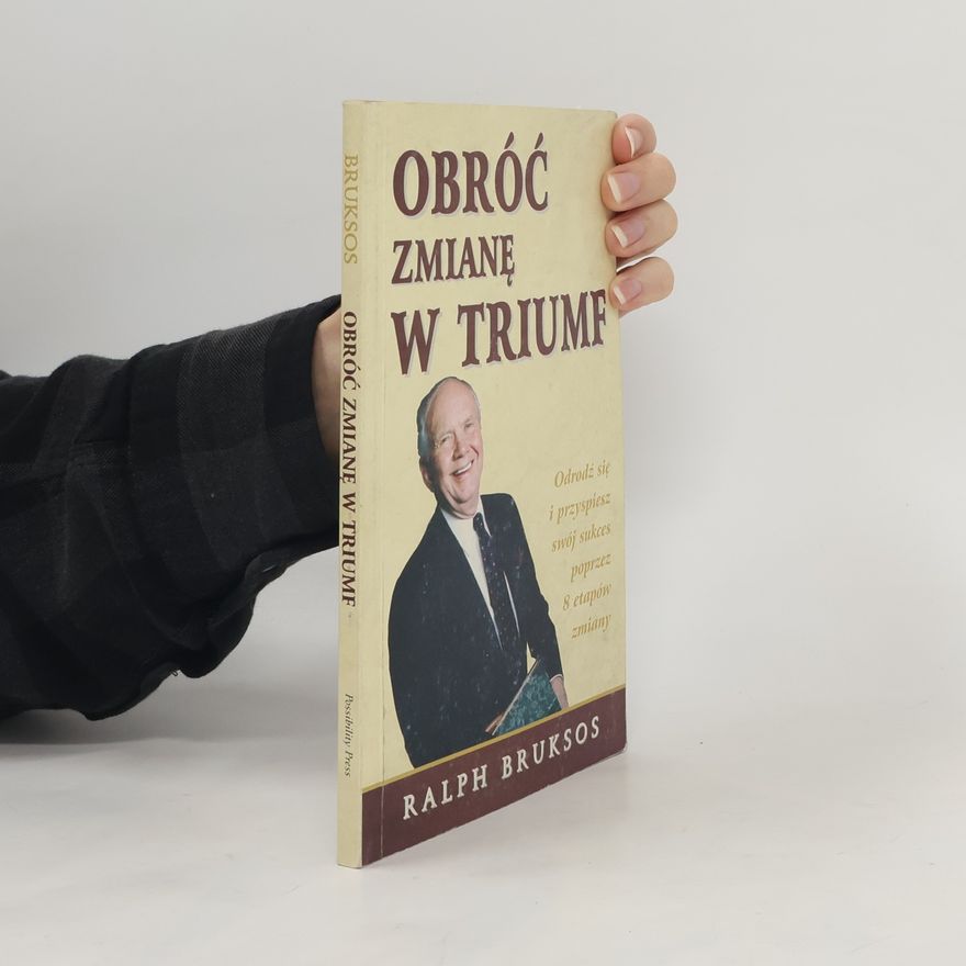Ralph Bruksos Obróć zmianę w triumf