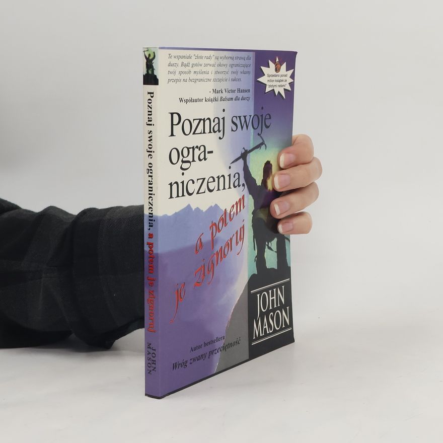 John Mason Poznaj swoje ograniczenia, a potem je zignoruj