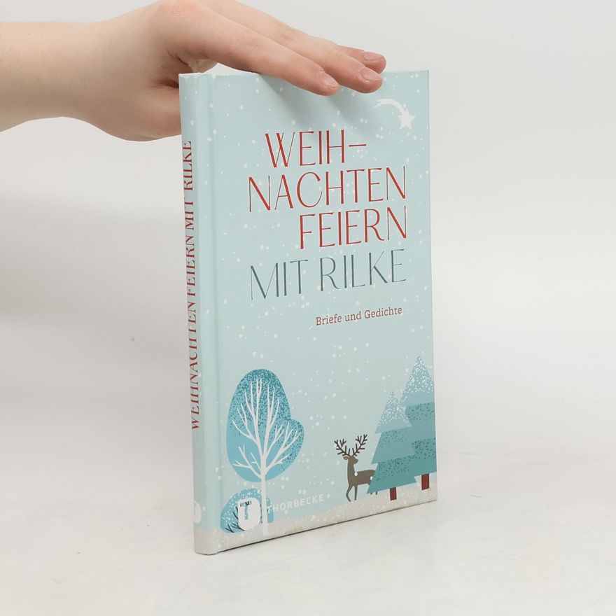 Rainer Maria Rilke Weihnachten feiern mit Rilke