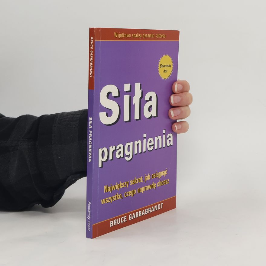 Bruce S. Garrabrandt Siła pragnienia