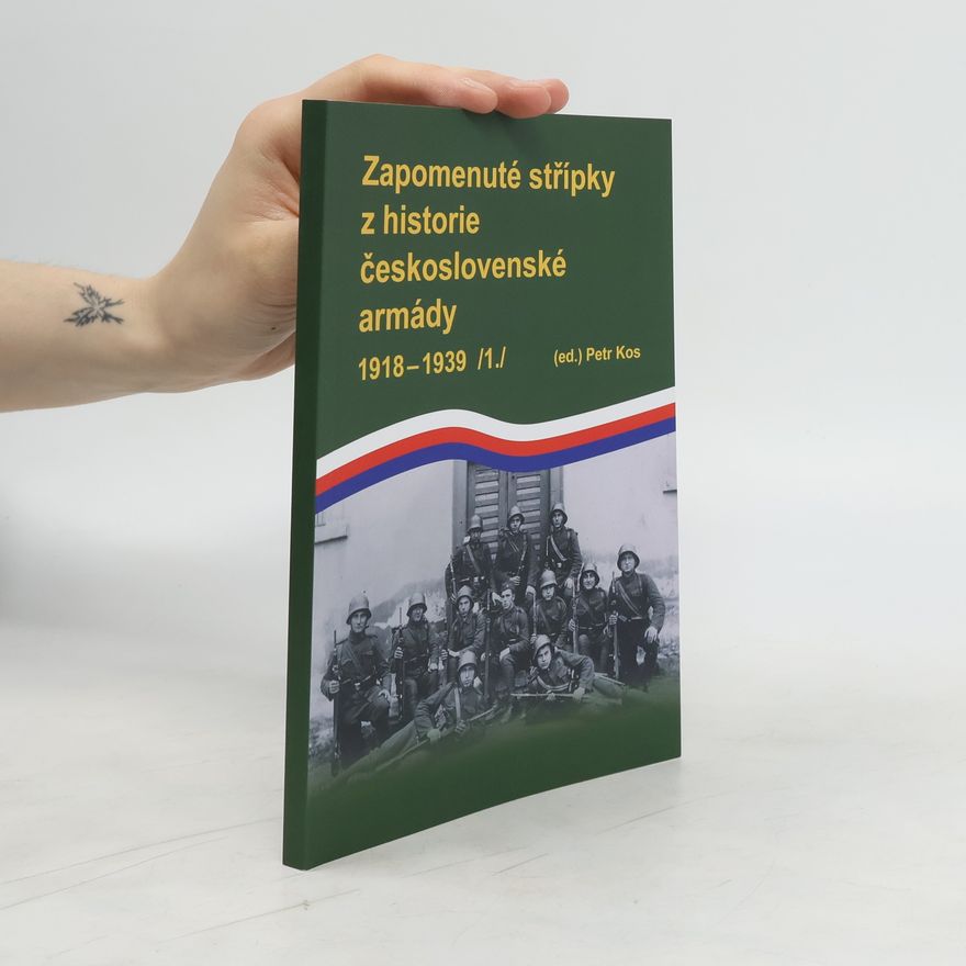 Petr Kos Zapomenuté střípky z historie československé armády 1918 - 1939 (1.)
