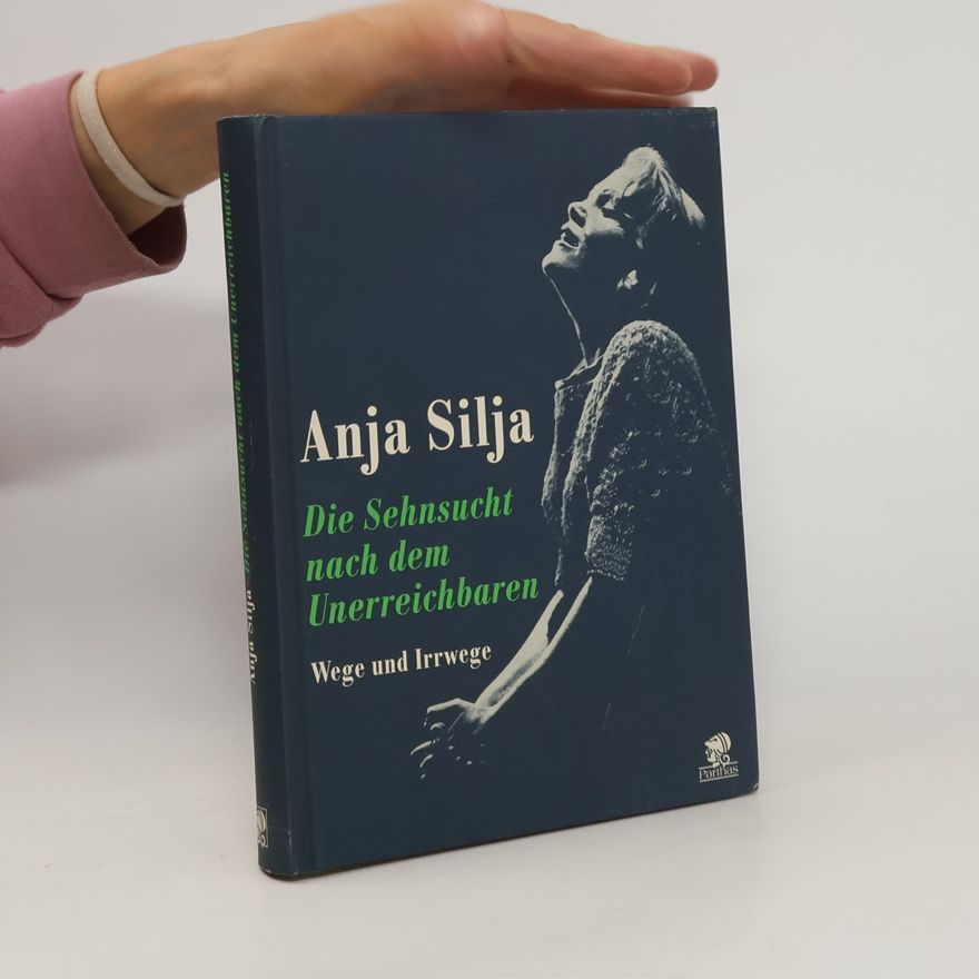 Anja Silja Die Sehnsucht nach dem Unerreichbaren
