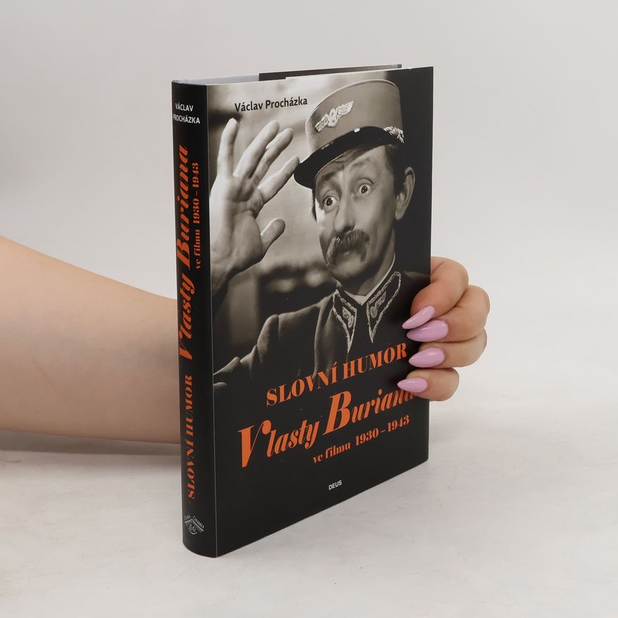 Václav Procházka Slovní humor Vlasty Buriana ve filmu 1930-1943
