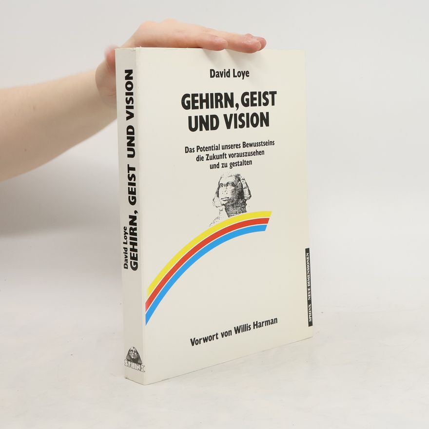 David Loye Gehirn, Geist und Vision