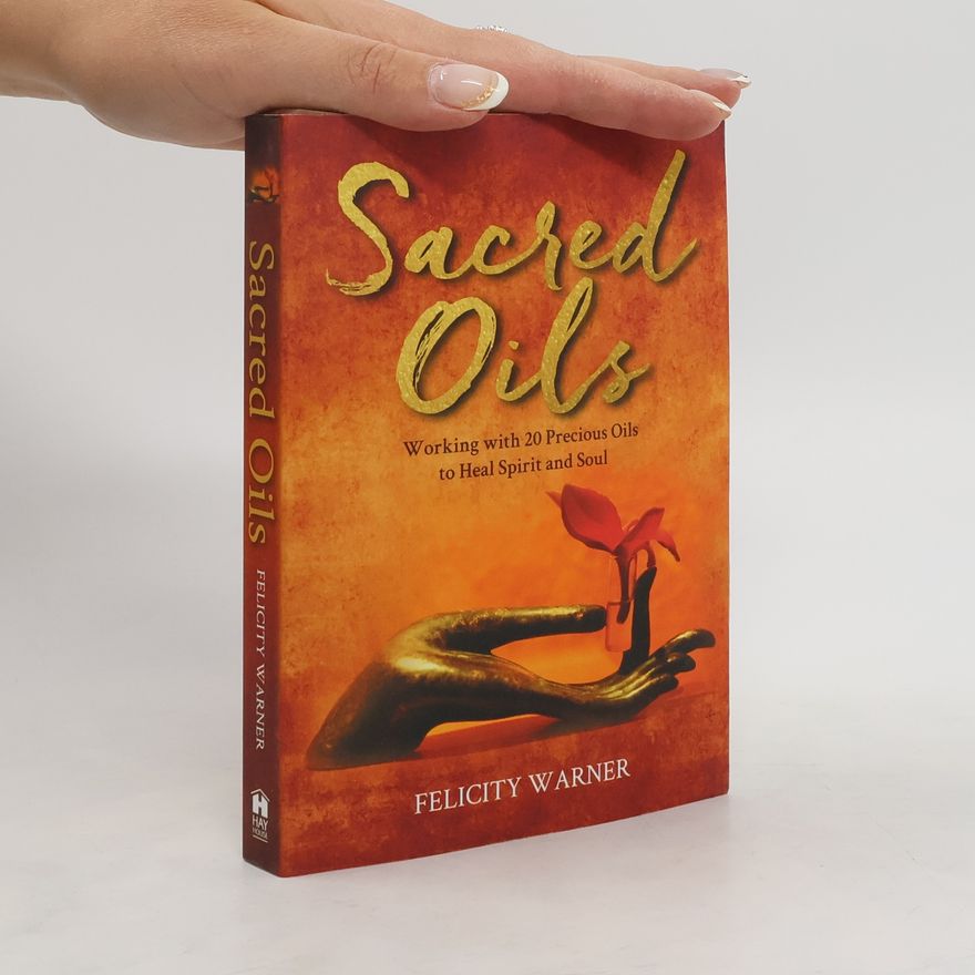 Felicity Warner Sacred Oils