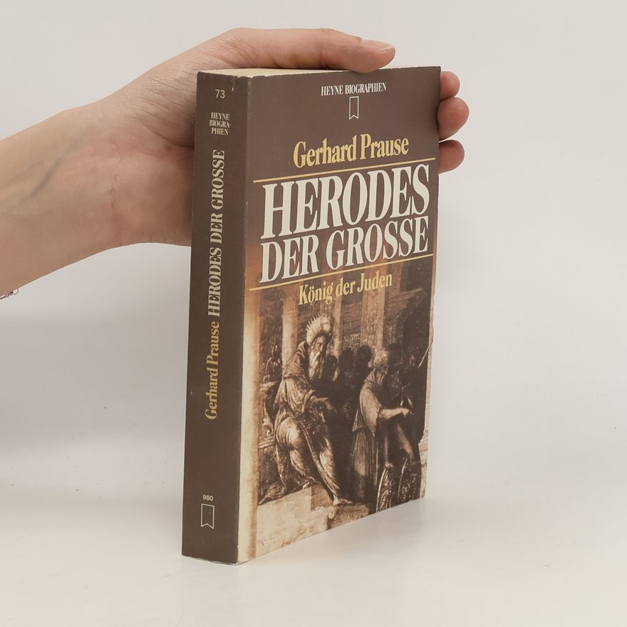 Gerhard Prause Herodes, der Grosse