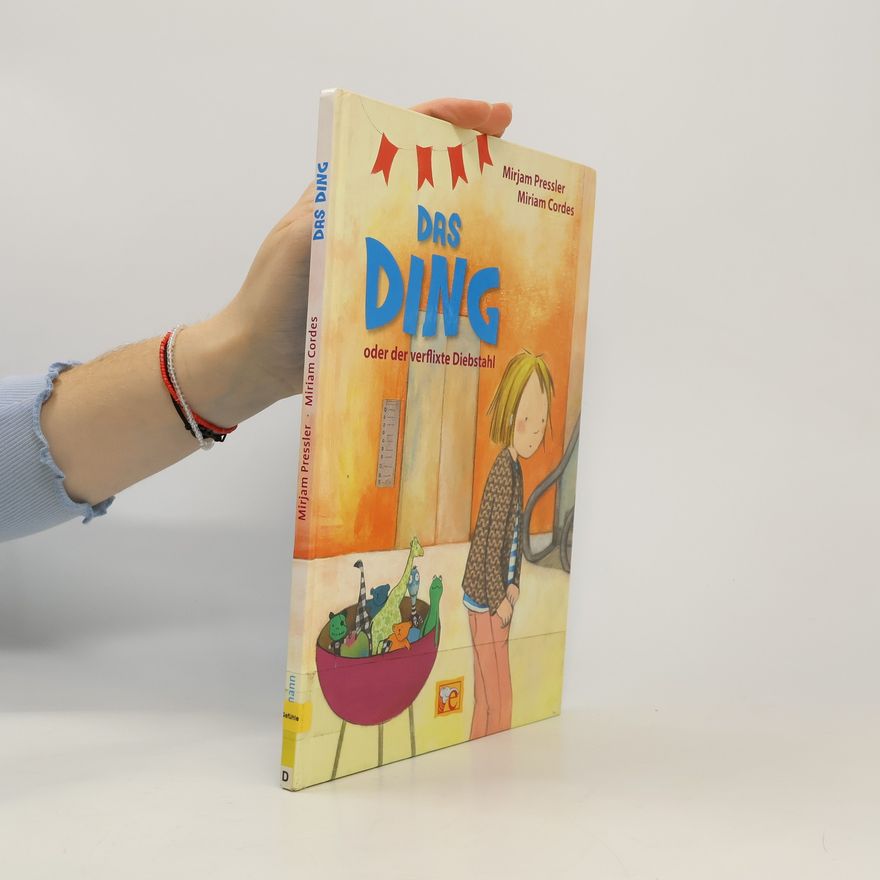 Mirjam Pressler Das Ding oder der verflixte Diebstahl