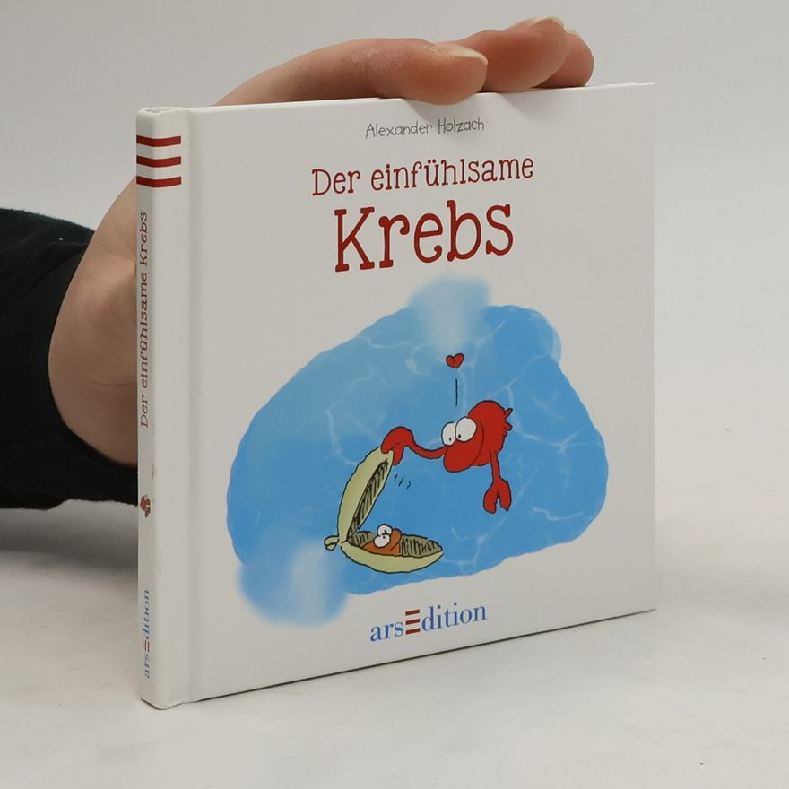 Alexander Holzach Der einfühlsame Krebs