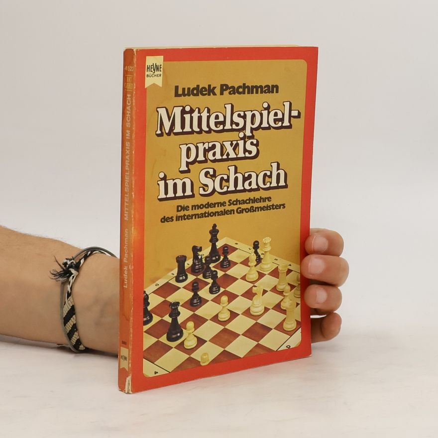 Luděk Pachman Mittelspielpraxis im Schach