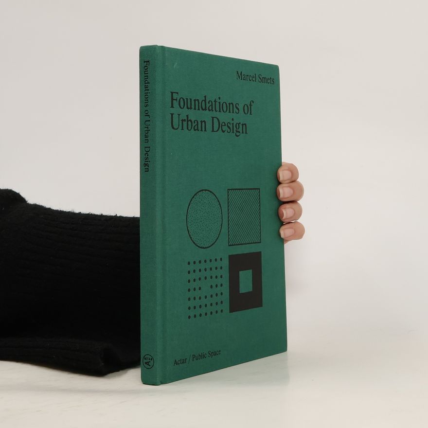 Marcel Smets Foundations of Urban Design