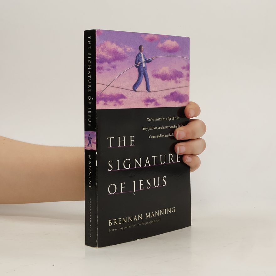 Brennan Manning The Signature of Jesus