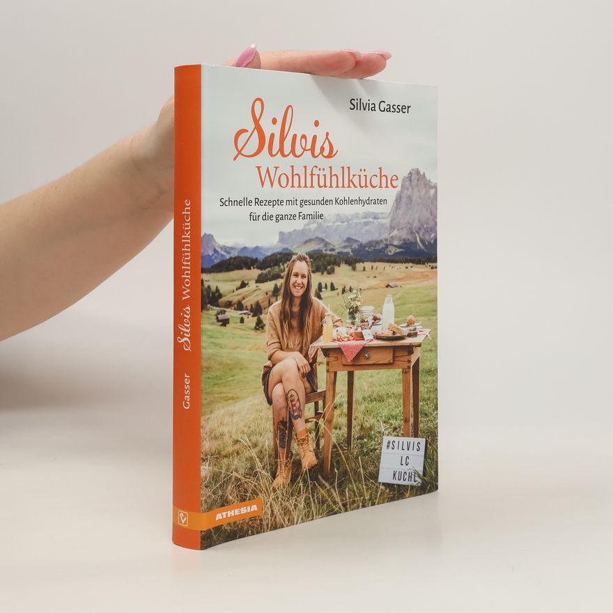 Silvia Gasser Silvis Wohlfühlküche