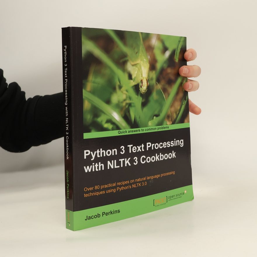 Jacob Perkins Python 3 Text Processing with NLTK 3 Cookbook