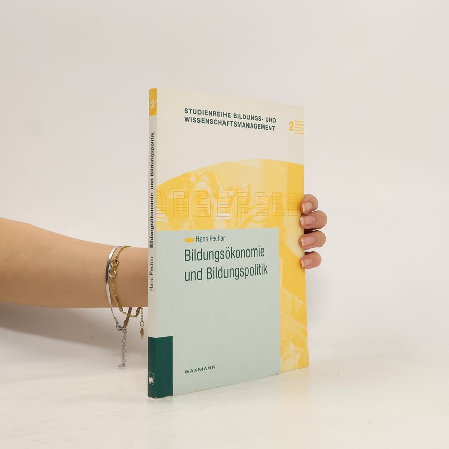 Hans Pechar Bildungsökonomie und Bildungspolitik