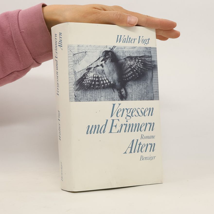 Walter Vogt Vergessen und Erinnern