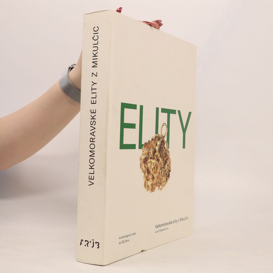 Klára Matulová Elity : velkomoravské elity z Mikulčic