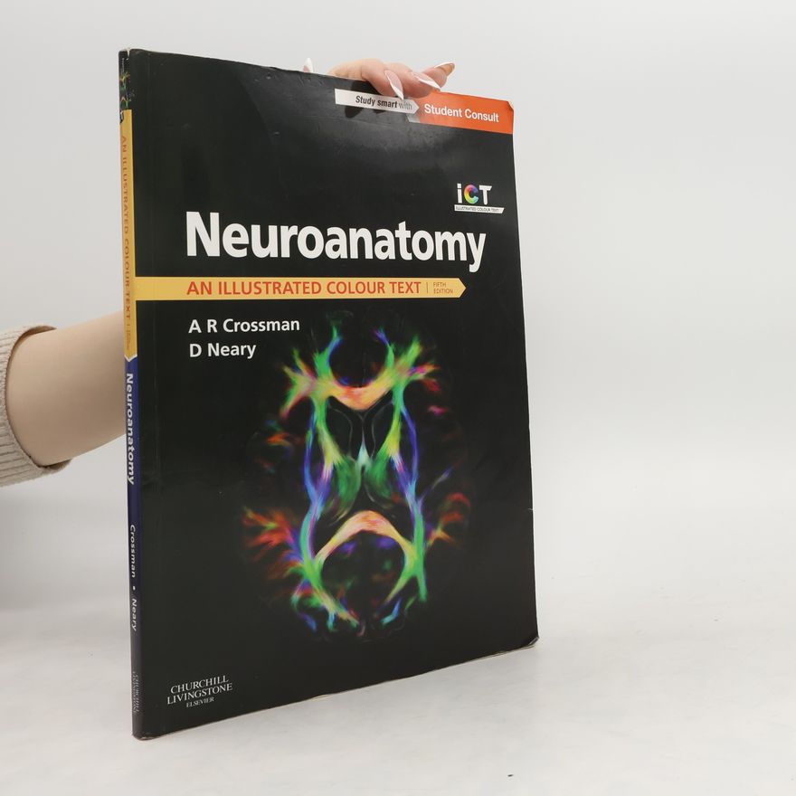 A. R. Crossman Neuroanatomy: an Illustrated Colour Text