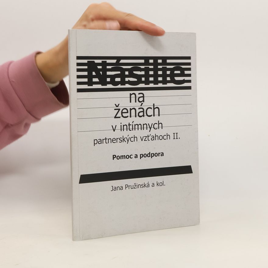 Jana Pružinská Násilie páchané na ženách v intímnych partnerských vzťahoch II