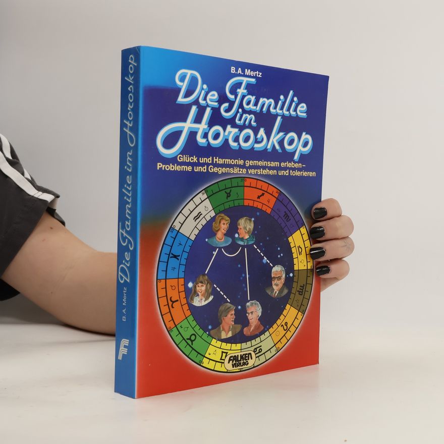 Bernd A. Mertz Die Familie im Horoskop