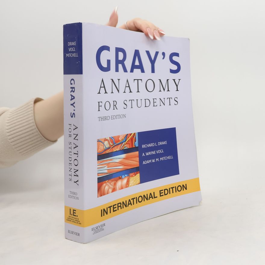 Adam W. M. Mitchell Gray's Anatomy for Students