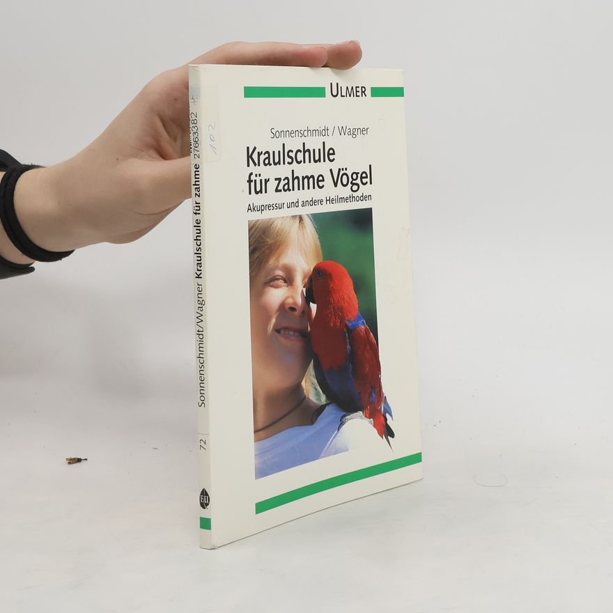 Rosina Sonnenschmidt Kraulschule für zahme Vögel