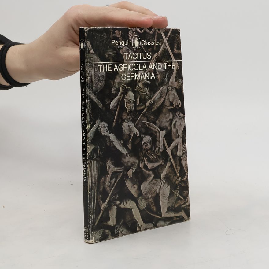 Tacitus The Agricola and The Germania