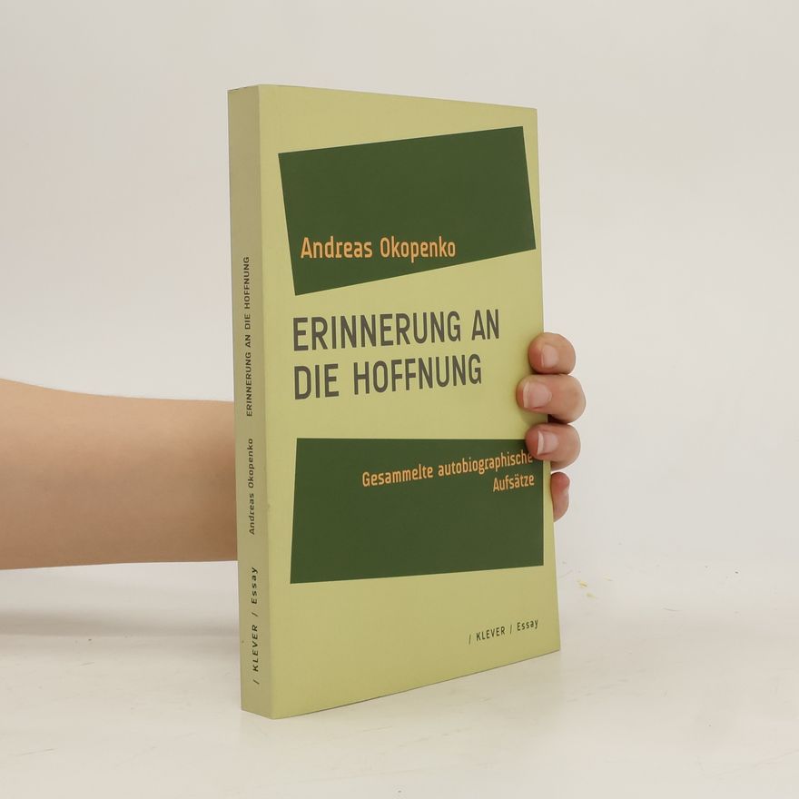 Andreas Okopenko Erinnerung an die Hoffnung