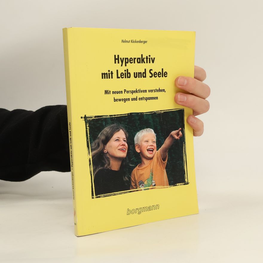 Helmut Köckenberger Hyperaktiv mit Leib und Seele