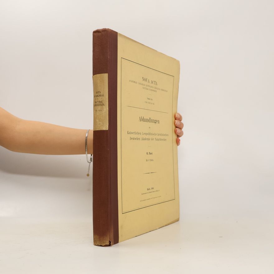 Autorenkollektiv Abhandlungen der Kaiserlichen Leopoldinisch-Carolinischen Deutschen Akademie der Naturforscher. Band 92