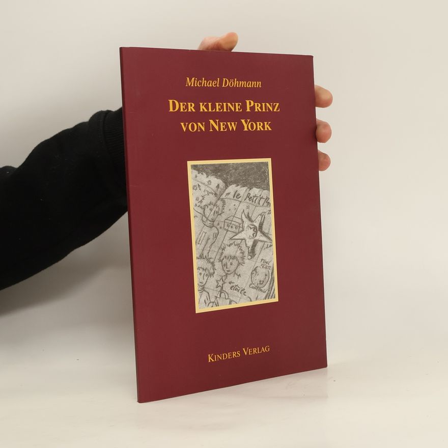 Michael Döhmann Der kleine Prinz von New York