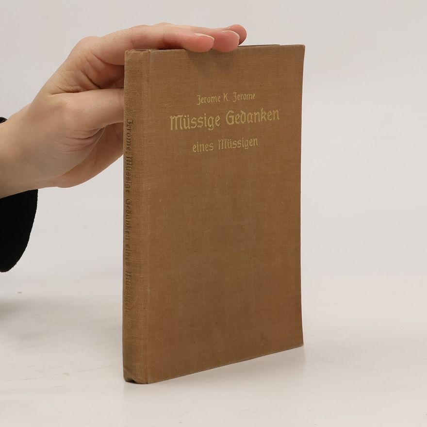 Jerome Klapka Jerome Müssige Gedanken