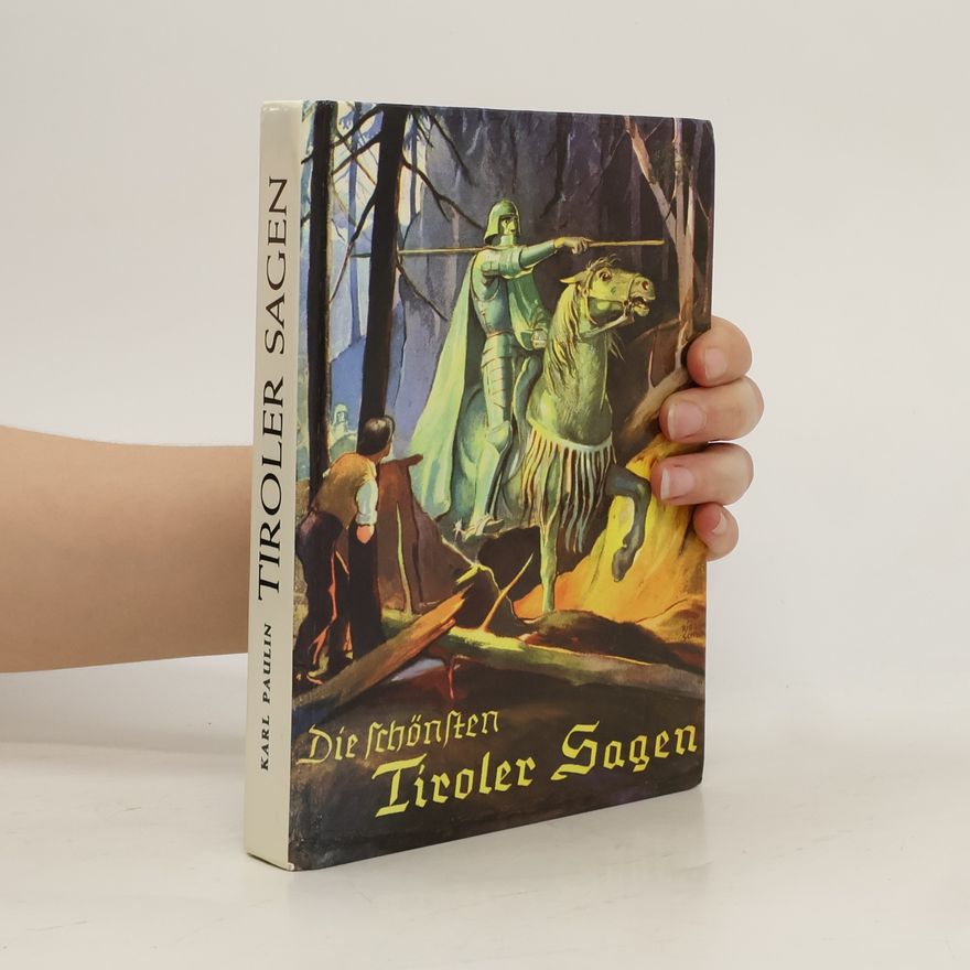 Karl Paulin Tiroler Sagen. Die schönsten