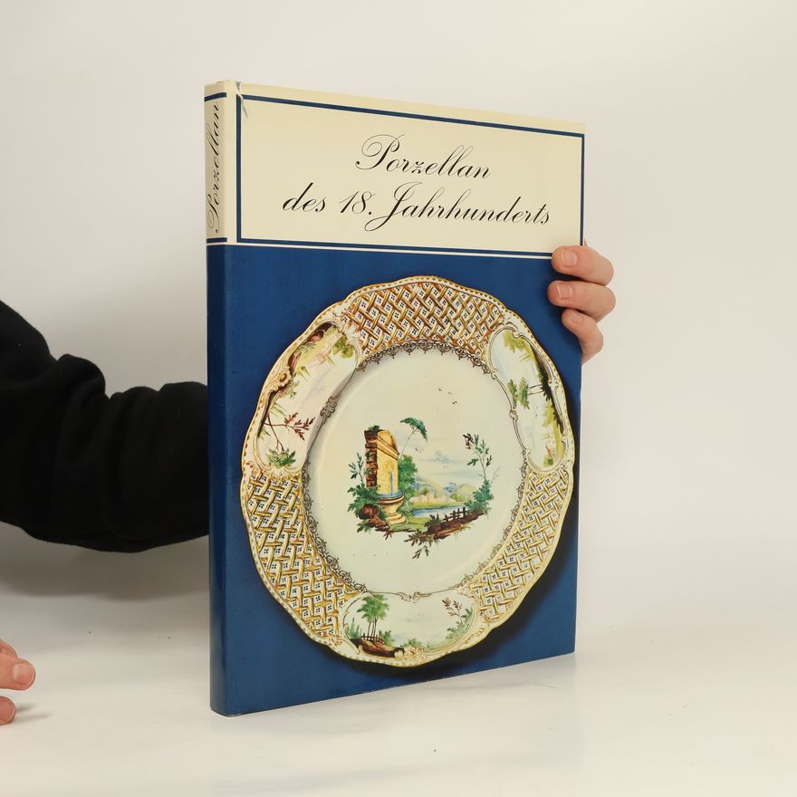 Siegfried Ducret Porzellan der europäischen Manufakturen im 18. [achtzehnten] Jahrhundert