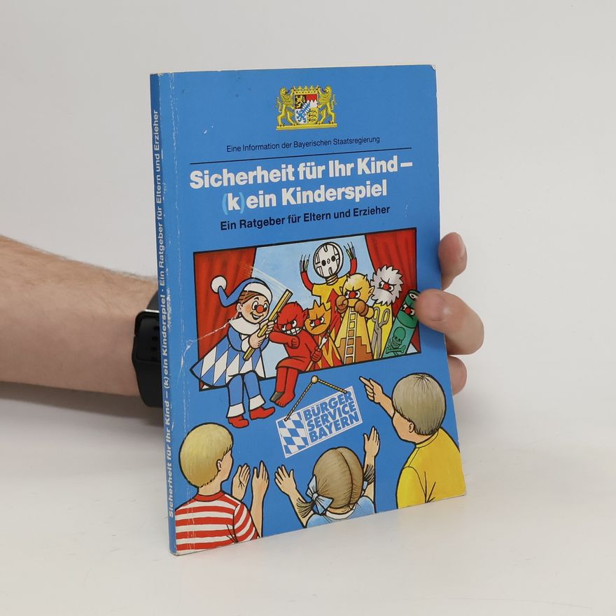 Autorenkollektiv Sicherheit für ihr Kind - (k)ein Kinderspiel