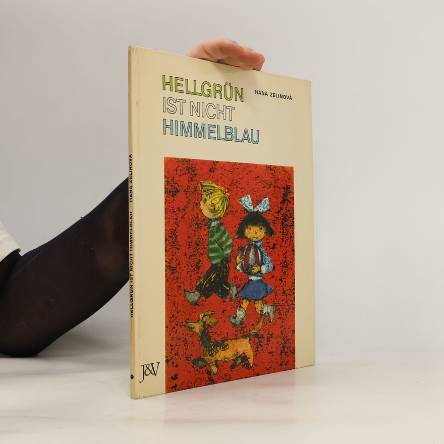 Hana Zelinová Hellgrün ist nicht Himmelblau