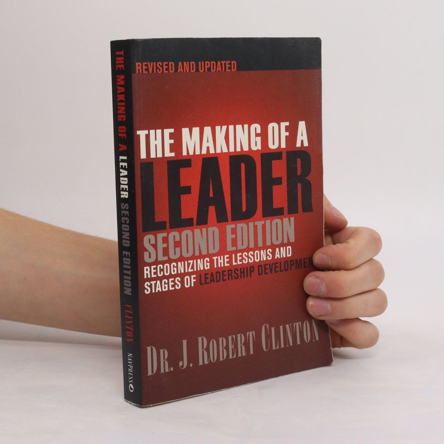 Robert Clinton The Making of a Leader