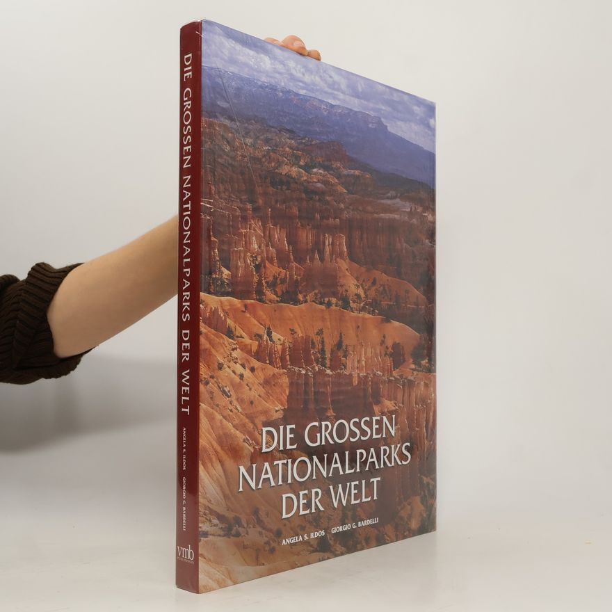Giorgio G. Bardelli Die grossen Nationalparks der Welt