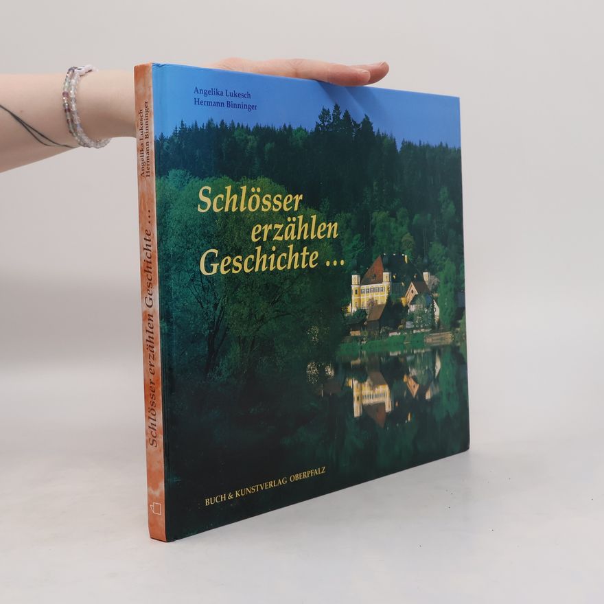 Angelika Lukesch Schlösser erzählen Geschichte ...