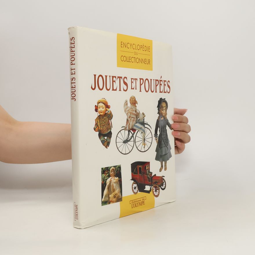 Lydia Darbyshire L'encyclopédie du collectionneur de jouets et de poupées